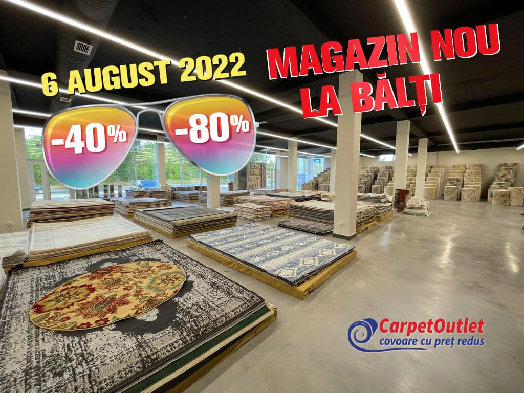 Carpet Outlet Bălți - Acum și mai aproape de Tine!